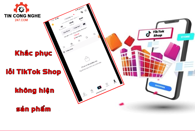 Tiktok shop khong hien san pham