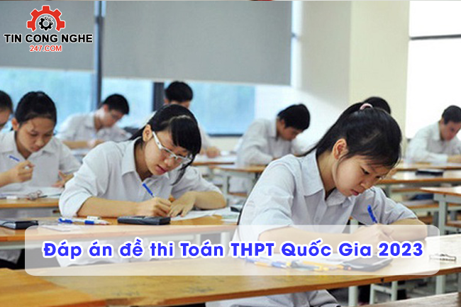 dap an thi mon Toan THPT Quoc gia 2023