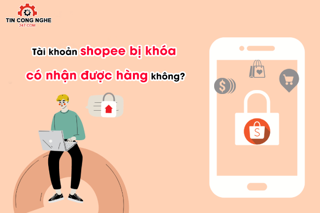 shopee bi khoa co nhan duoc hang khong