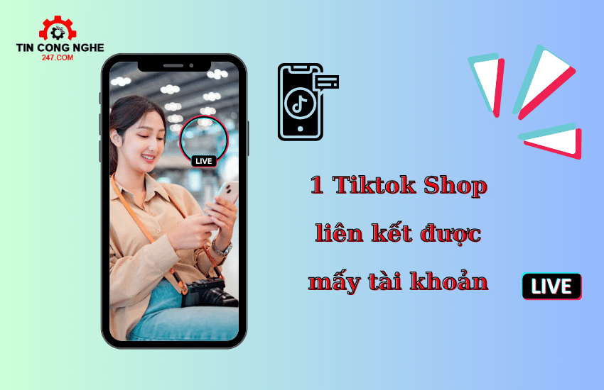 1 tiktok shop lien ket duoc may tai khoan