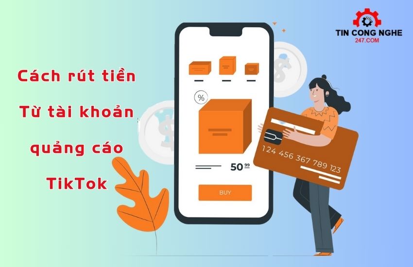 rut tien tu tai khoan quang cao tiktok