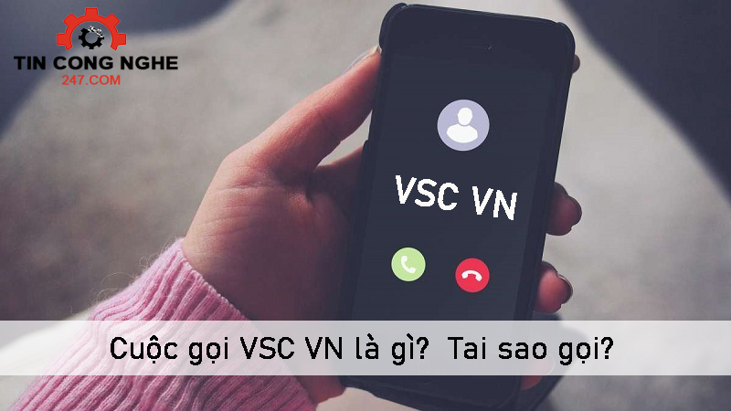 cuoc-goi-vsc-vn-la-gi