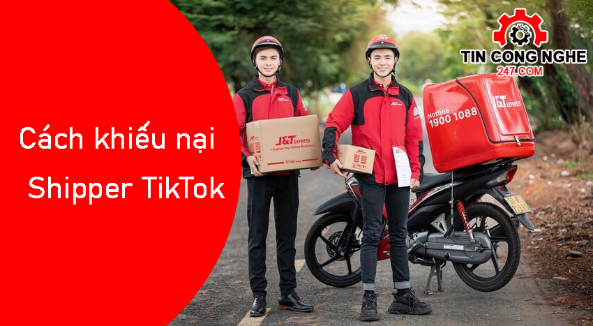 Cách khiếu nại Shipper TikTok