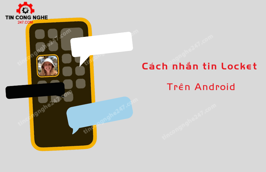 cach nhan tin locket tren android 