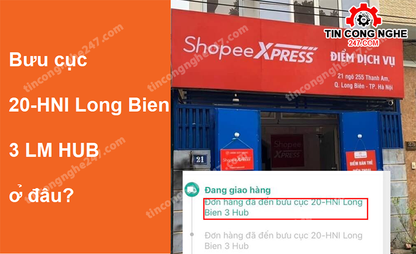 Bưu cục 20-HNI Long Bien 3 LM HUB ở đâu