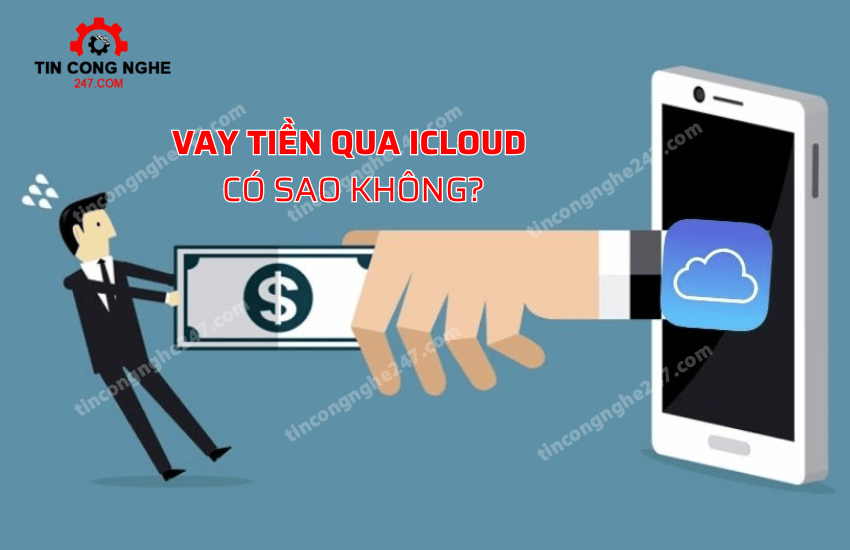 vay tien qua icloud co sao khong