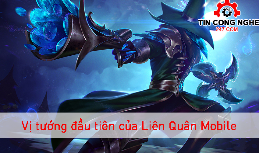 Vị tướng đầu tiên của Liên Quân Mobile là ai?